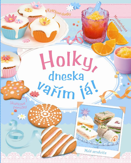 Knihy - Holky, dneska vařím já!